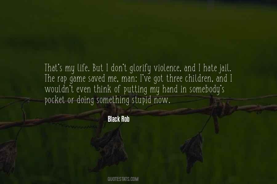 Quotes About Hate And Violence #1240813