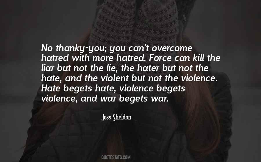 Quotes About Hate And Violence #1781273