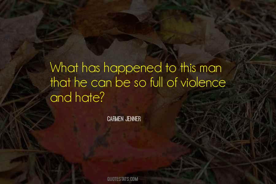 Quotes About Hate And Violence #1842702