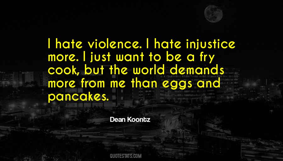 Quotes About Hate And Violence #43840