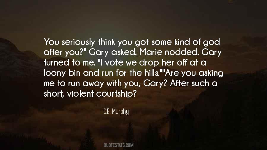 Run Away With Me Quotes #1563387