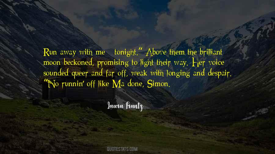 Run Away With Me Quotes #366010