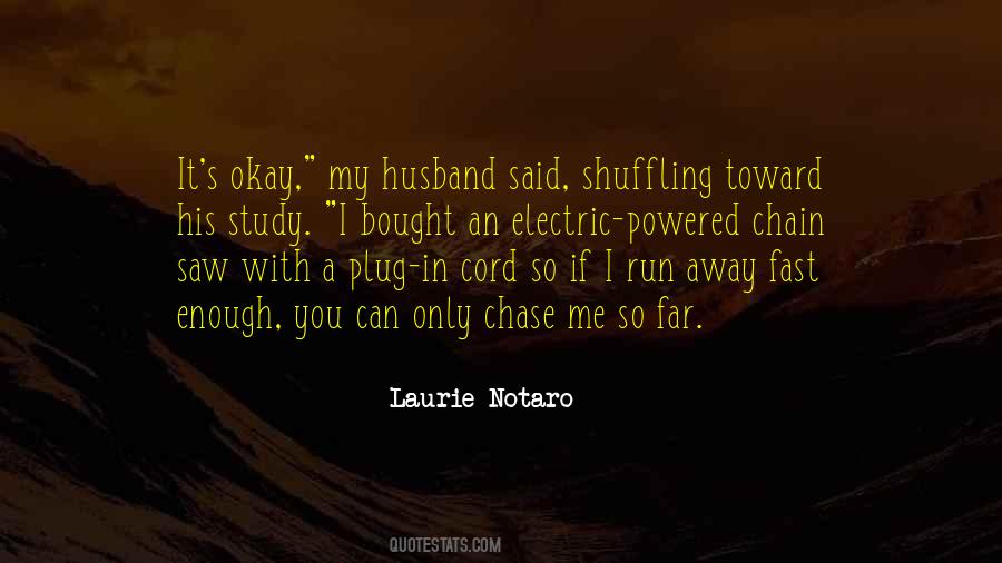 Run Away With Me Quotes #495598