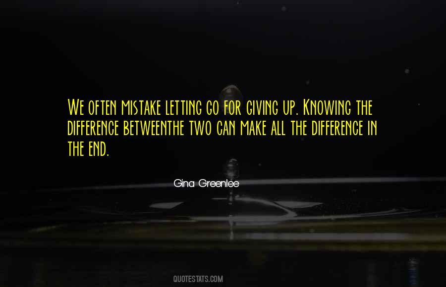 Giving Up Letting Go Quotes #1794172