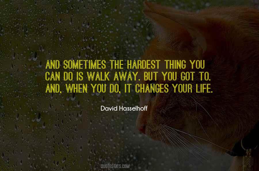 Sometimes You Walk Away Quotes #1160368