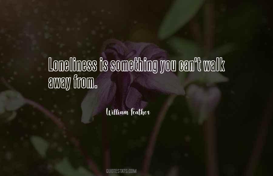 Sometimes You Walk Away Quotes #116927