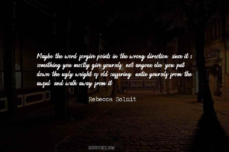 Sometimes You Walk Away Quotes #52709