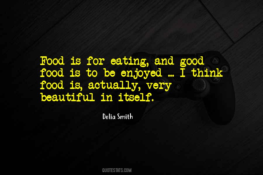 Food Is Good Quotes #245517