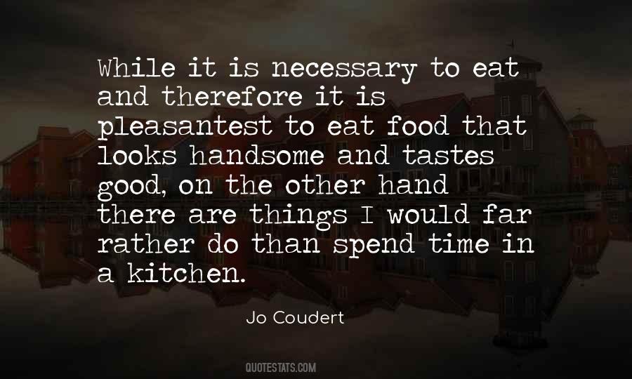 Food Is Good Quotes #377090