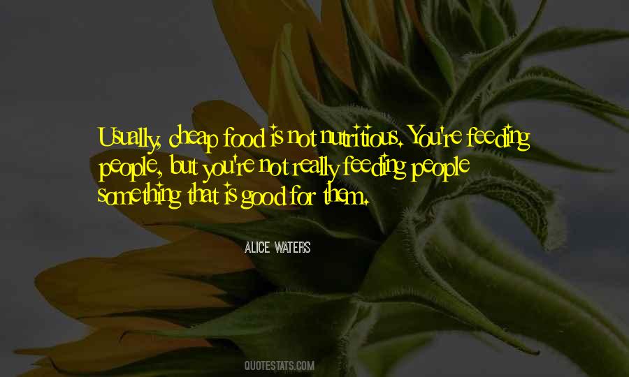 Food Is Good Quotes #460357 Food Is Good Quotes #460357