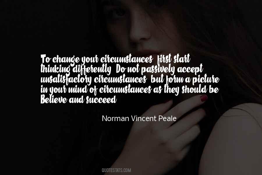 Change Your Circumstances Quotes #961888