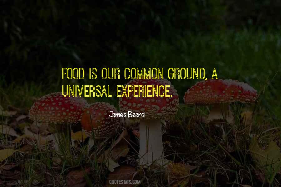Food Is Our Common Ground Quotes #266516