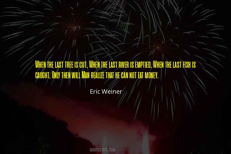 Eat Money Quotes #1398225