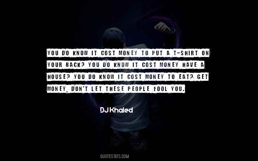 Eat Money Quotes #1814762
