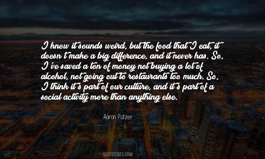 Eat Money Quotes #1874668