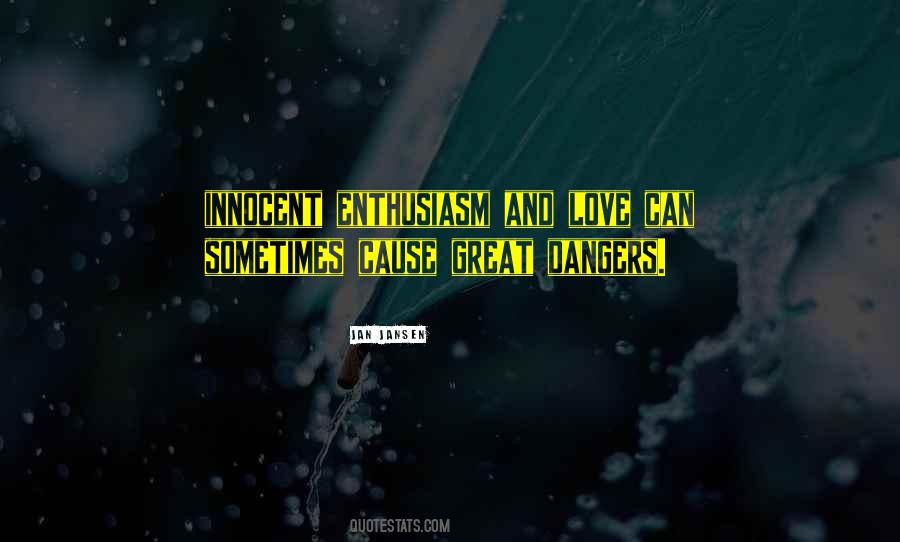 Quotes About The Dangers Of Love #438785