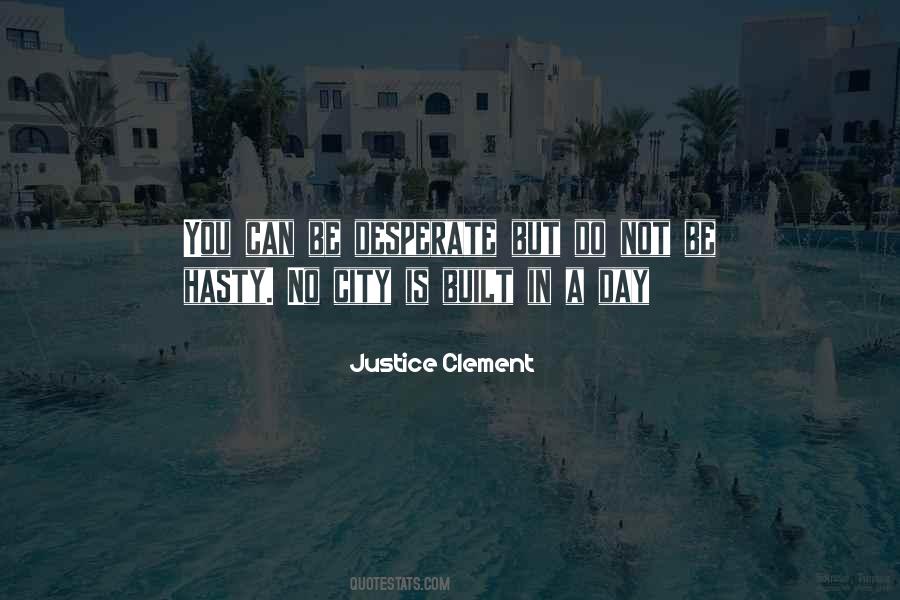 Quotes About Hasty #1352541