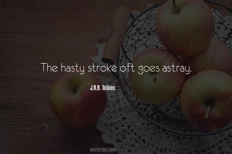 Quotes About Hasty #396937
