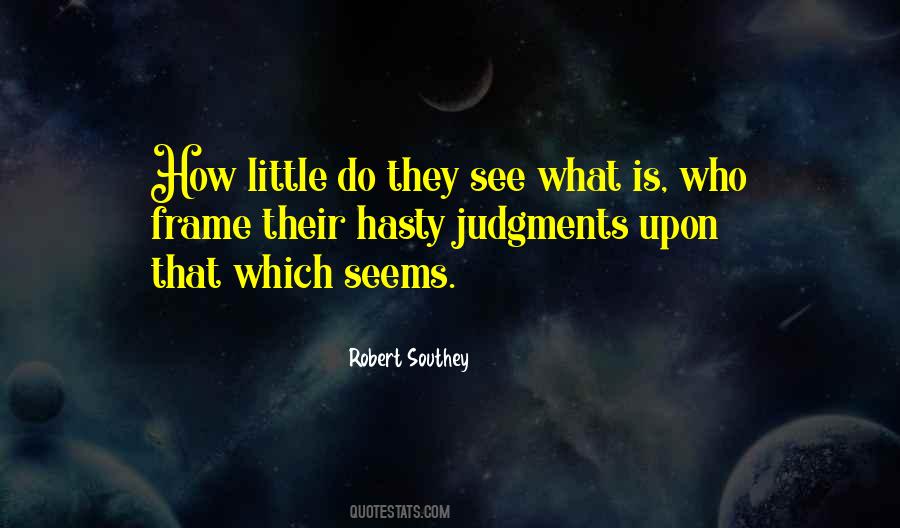 Quotes About Hasty #722308