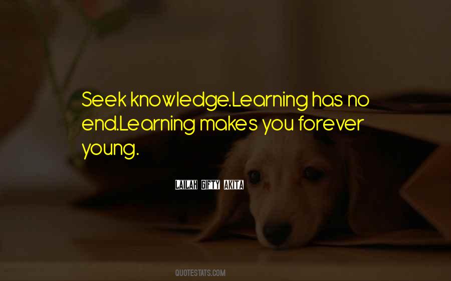 There Is No End To Learning Quotes #446043