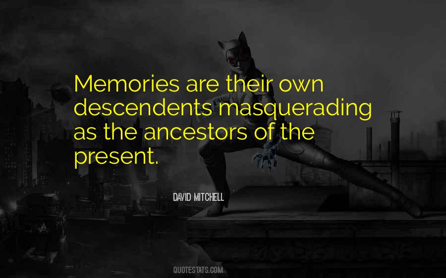 Quotes About The Ancestors #1394900
