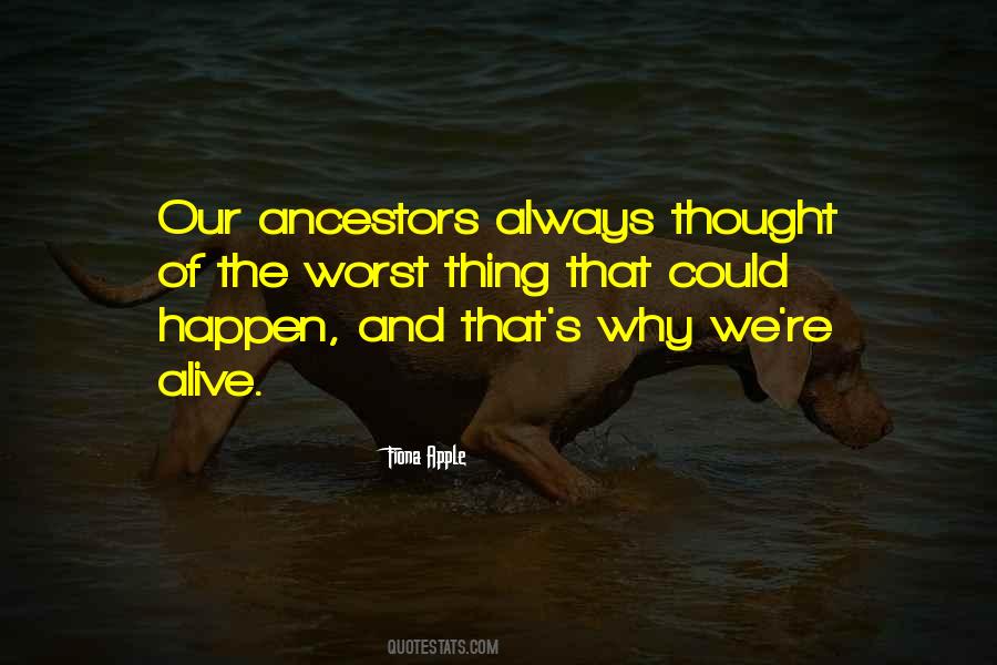 Quotes About The Ancestors #143414