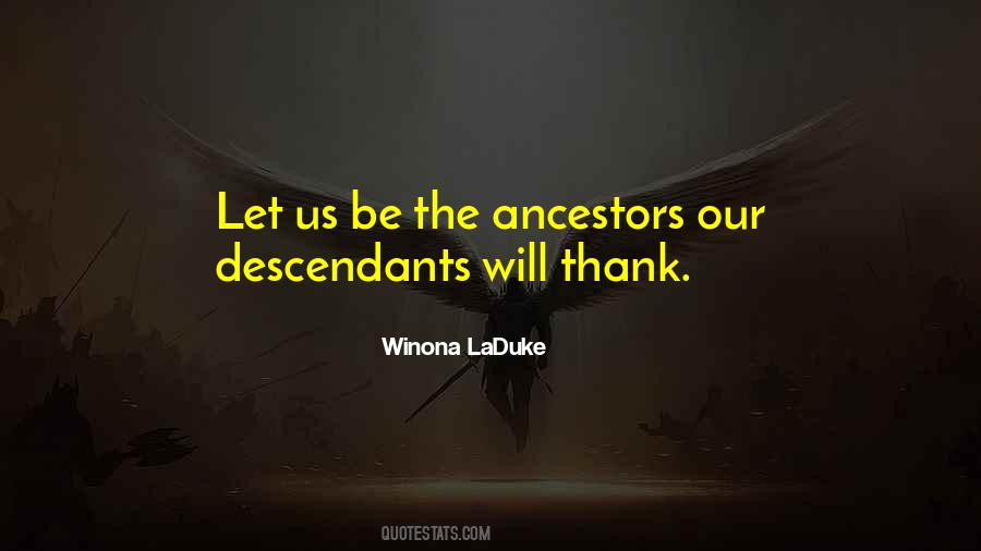 Quotes About The Ancestors #1526878