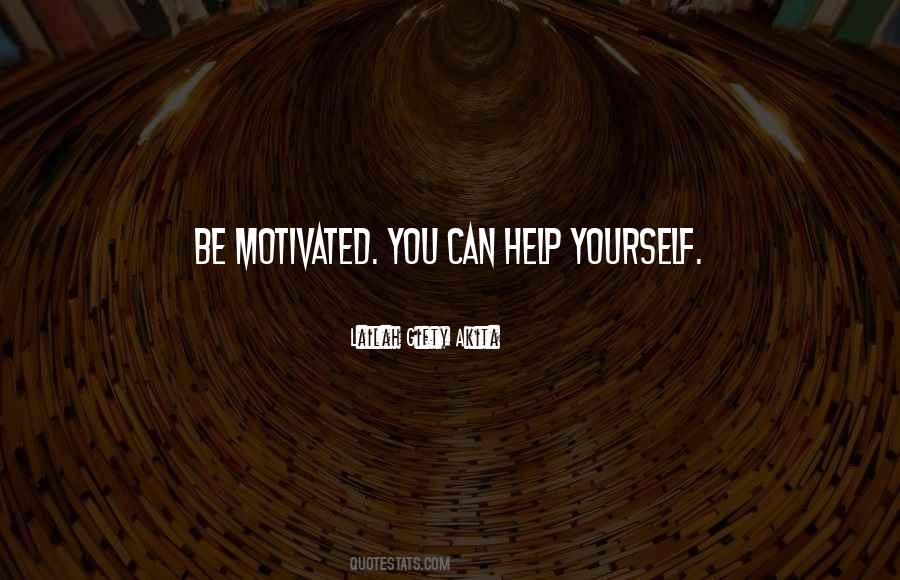 Be Motivated Quotes #1018777