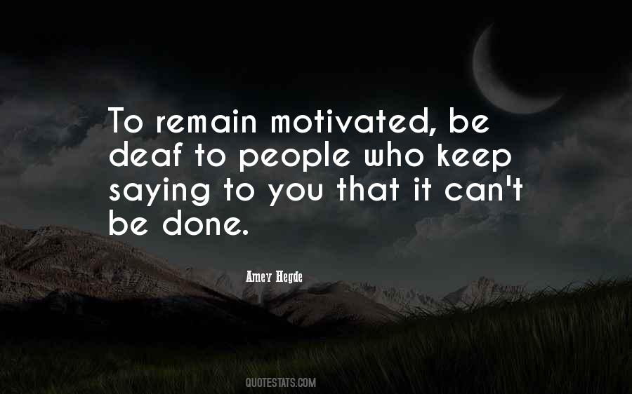 Be Motivated Quotes #451037