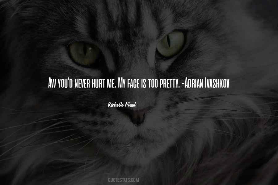 Face Is Pretty Quotes #1401177