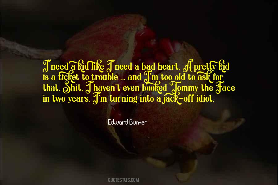 Face Is Pretty Quotes #1478490