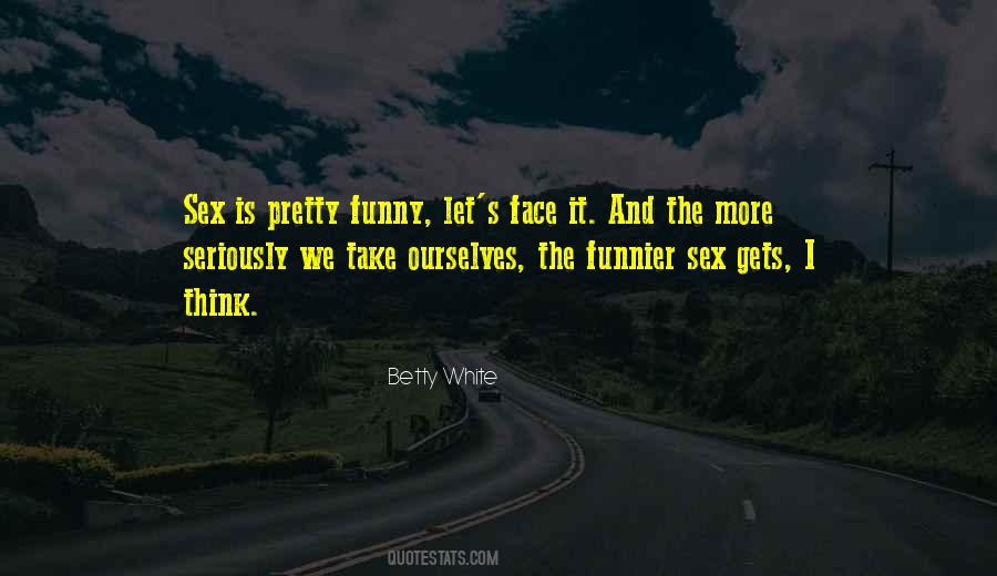 Face Is Pretty Quotes #880822