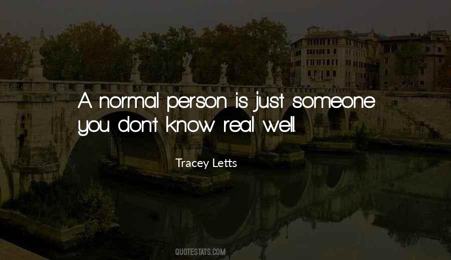 Just A Normal Person Quotes #594974