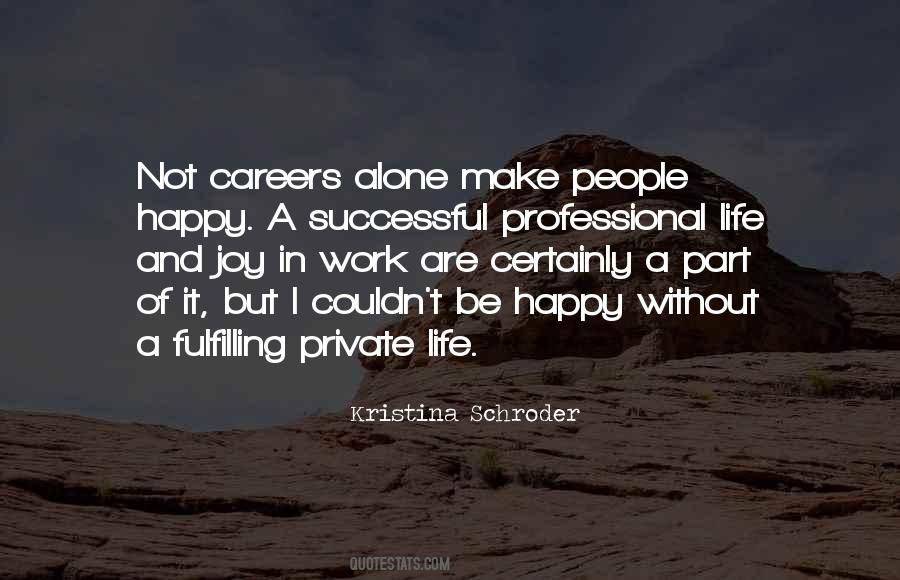 Happy Private Life Quotes #1463995