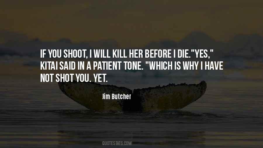 Shoot Her Quotes #739385
