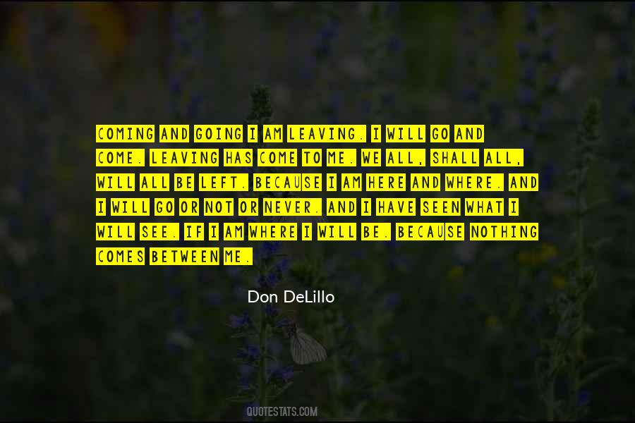 I Left Because Quotes #1161892