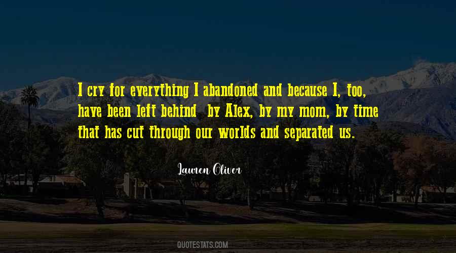 I Left Because Quotes #1332138