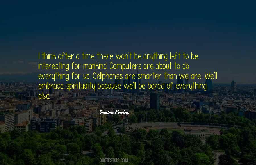 I Left Because Quotes #1363198