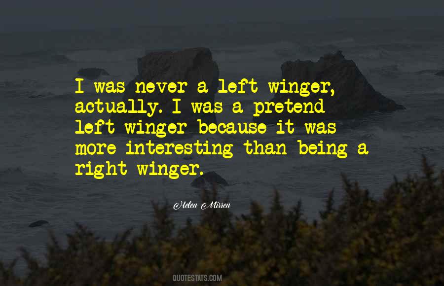 I Left Because Quotes #1390378
