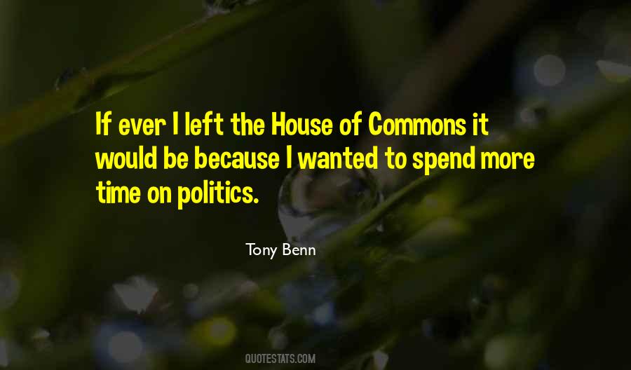 I Left Because Quotes #1524404