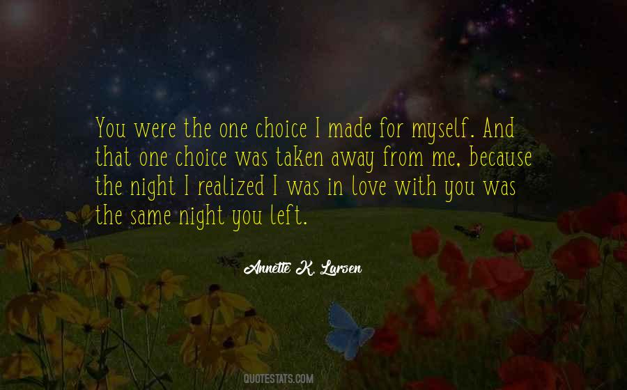 I Left Because Quotes #1607110