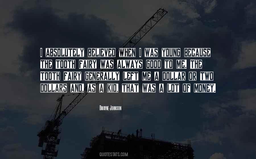 I Left Because Quotes #1701635