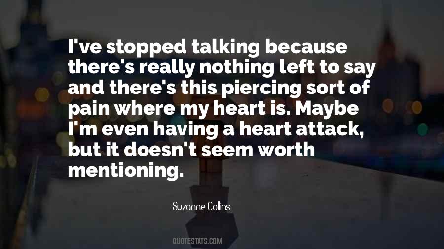 I Left Because Quotes #179407