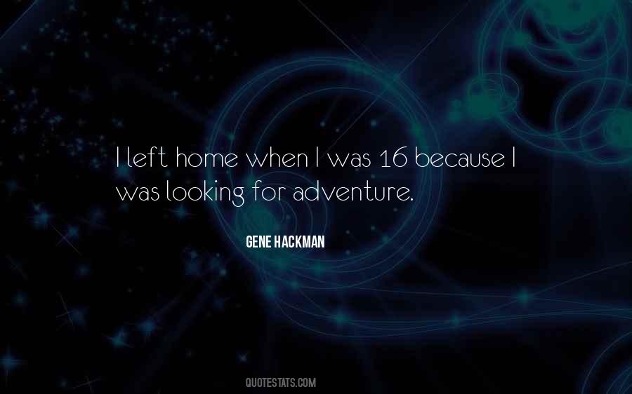 I Left Because Quotes #30655