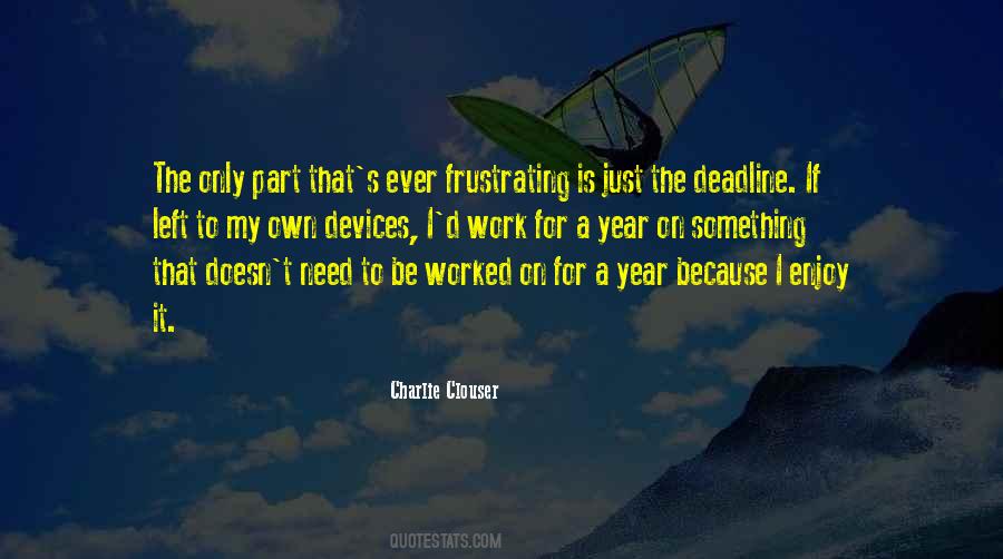 I Left Because Quotes #569270