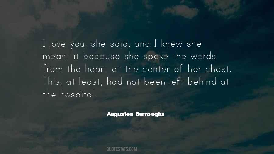 I Left Because Quotes #756633