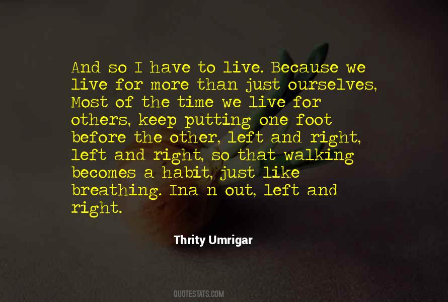 I Left Because Quotes #934946