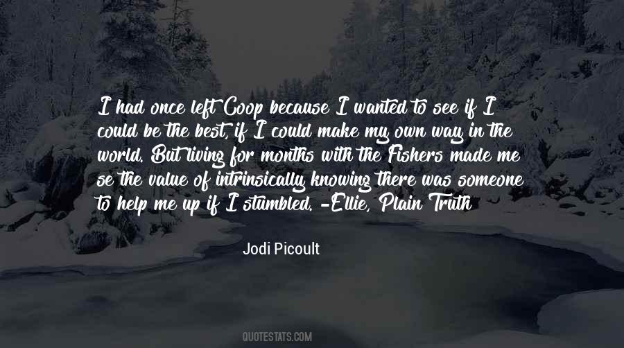 I Left Because Quotes #945155
