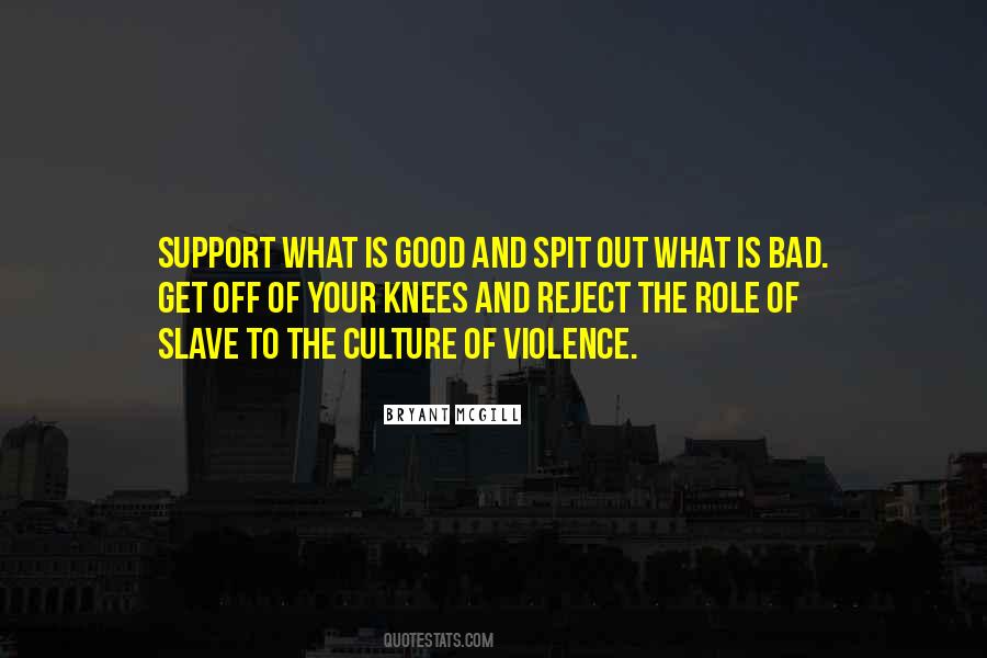Get Off Your Knees Quotes #288288