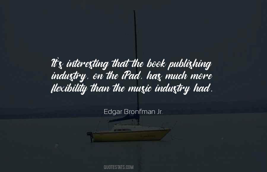 Quotes About The Publishing Industry #1252401